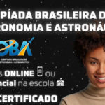 Escolas de Sobral abrem inscrições para Olimpíada Brasileira de Astronomia e Astronáutica