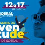 Prefeitura de Sobral realiza a IV Semana da Juventude de 12 a 17 de agosto