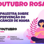 Mercado Público terá palestra sobre prevenção do câncer de mama na sexta-feira (01/10)
