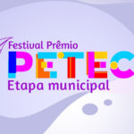 Secretaria da Educação de Sobral divulga vencedores do Festival Prêmio Peteca 2022