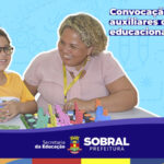 Secretaria da Educação de Sobral convoca mais 37 auxiliares de serviços educacionais