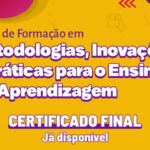 Laboratório Digital Educacional disponibiliza certificado do curso de Metodologias e Inovações