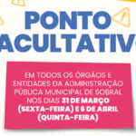 Prefeitura de Sobral decreta ponto facultativo nos dias 31 de março e 6 de abril