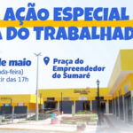 Prefeitura promove ação especial em alusão ao Dia do Trabalhador nesta segunda (01)